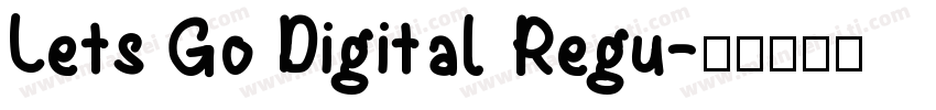 Lets Go Digital Regu字体转换